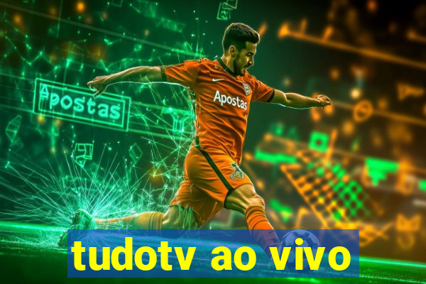 tudotv ao vivo